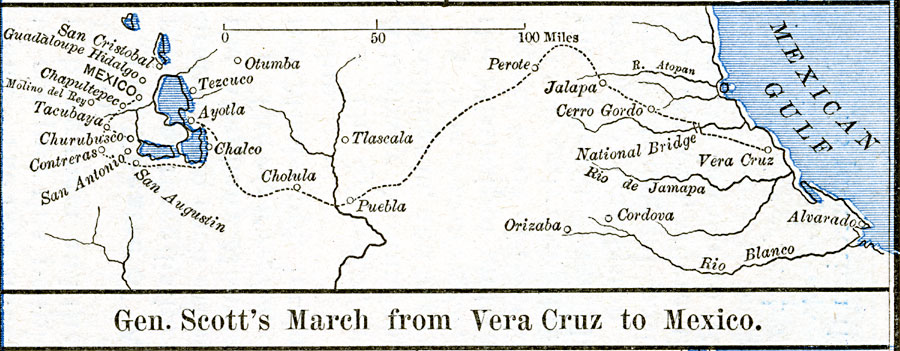 The Mexican War - Gen. Scott's March from Vera Cruz to Mexico