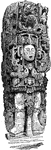 A stone idol found at Copan, in South America. The idol is 13 feet in height.