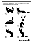 Silhouette outlines of animals (fox, rabbit, cat) made from tangram pieces. Tangrams, invented by the Chinese, are used to develop geometric thinking and spatial sense. 7 figures consisting of triangles, squares, and parallelograms are used to construct the given shapes.