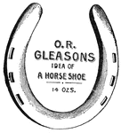 O. R. Gleason's idea of a horse shoe. 14 ounces.