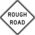 The Rough Road sign may be used to warn that rough conditions might exist.