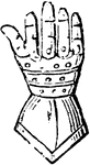 "GAUNTLET. Armour for the hand." -Hall, 1862