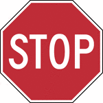 This sign indicates that vehicles must come to a complete stop. It is to be installed at the right side of the approach to which it applies.