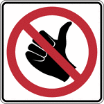 "The No Hitchhiking sign may be used to prohibit standing in or adjacent to the roadway for the purpose of soliciting a ride."-Federal Highway Administration, 2007