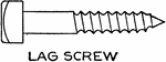 The lag screw is used in fastening heavy timbers with a square or hexagonal head.