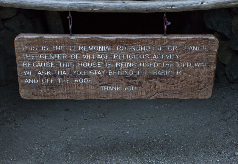 A Sign Blocking Entrance to the Ceremonial Roundhouse at Ahwahnee Village