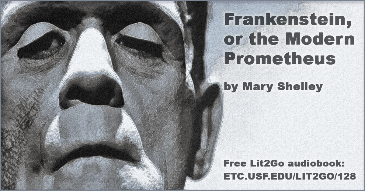 Chapter 13 Frankenstein or the Modern Prometheus Mary Shelley