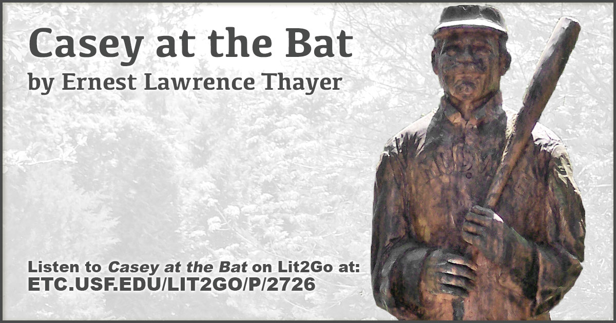 Casey at the Bat | Casey at the Bat | Ernest Lawrence Thayer | Lit2Go ETC