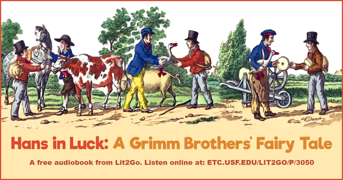 Hans In Luck Grimm's Fairy Tales Grimm Brothers Lit2Go ETC