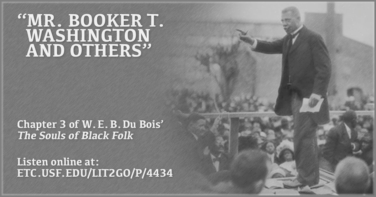 Chapter 3: Of Mr. Booker T. Washington and Others | The Souls of Black