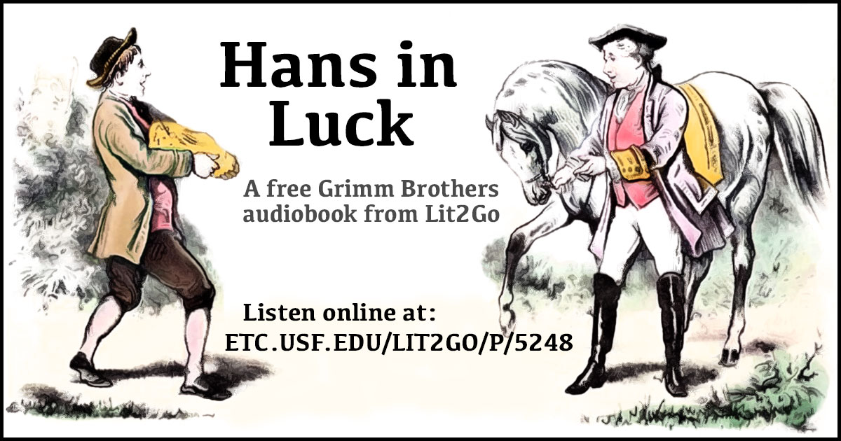 “Hans in Luck” Stories from Around the World Grimm Brothers Lit2Go ETC